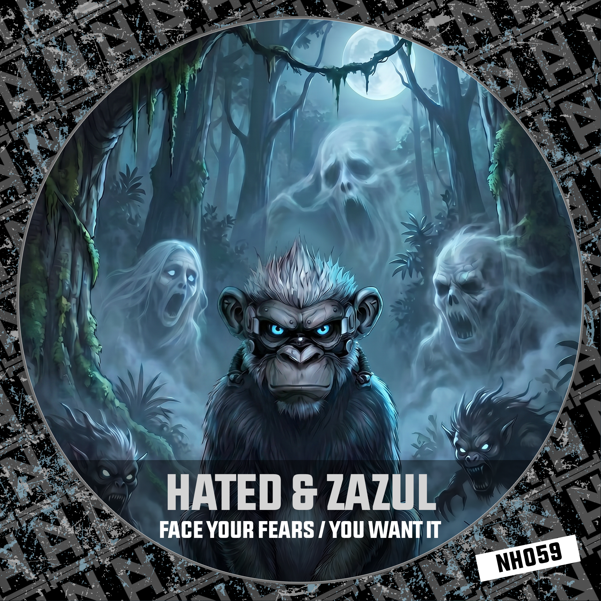 NH059 -  Hated & Zazul - Face Your Fears / You Want It