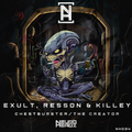 Exult, Resson & Killey - Chestburster/The Creator [NH034]
