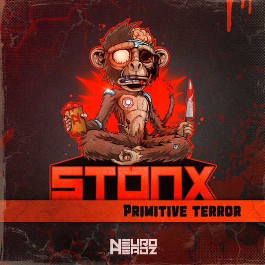 Stonx - Primitive Terror - Neuroheadz