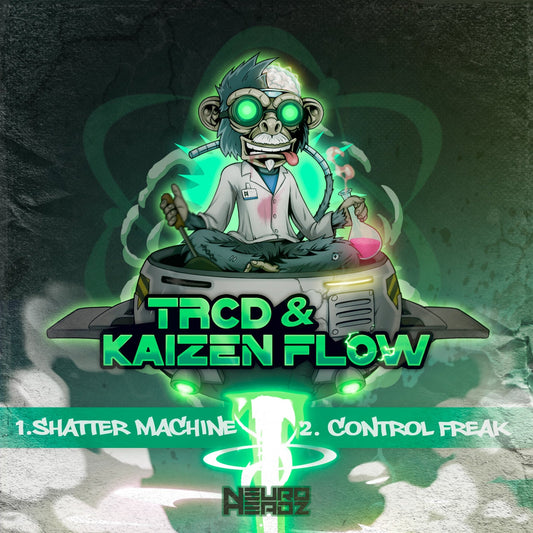 TRCD & Kaizen Flow - Shatter Machine/Control Freak - Neuroheadz