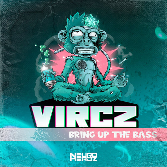 Vircz - Bring up the Bass - Neuroheadz
